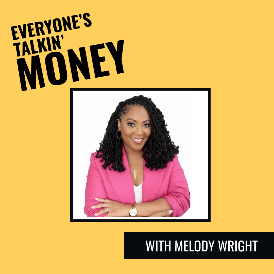 Everyone's Talkin' Money Melody Wright