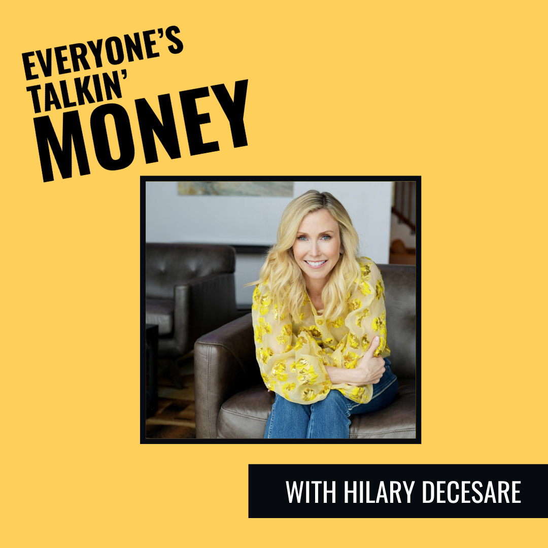 Everyone's Talkin' Money podcast Hilary DeCesare