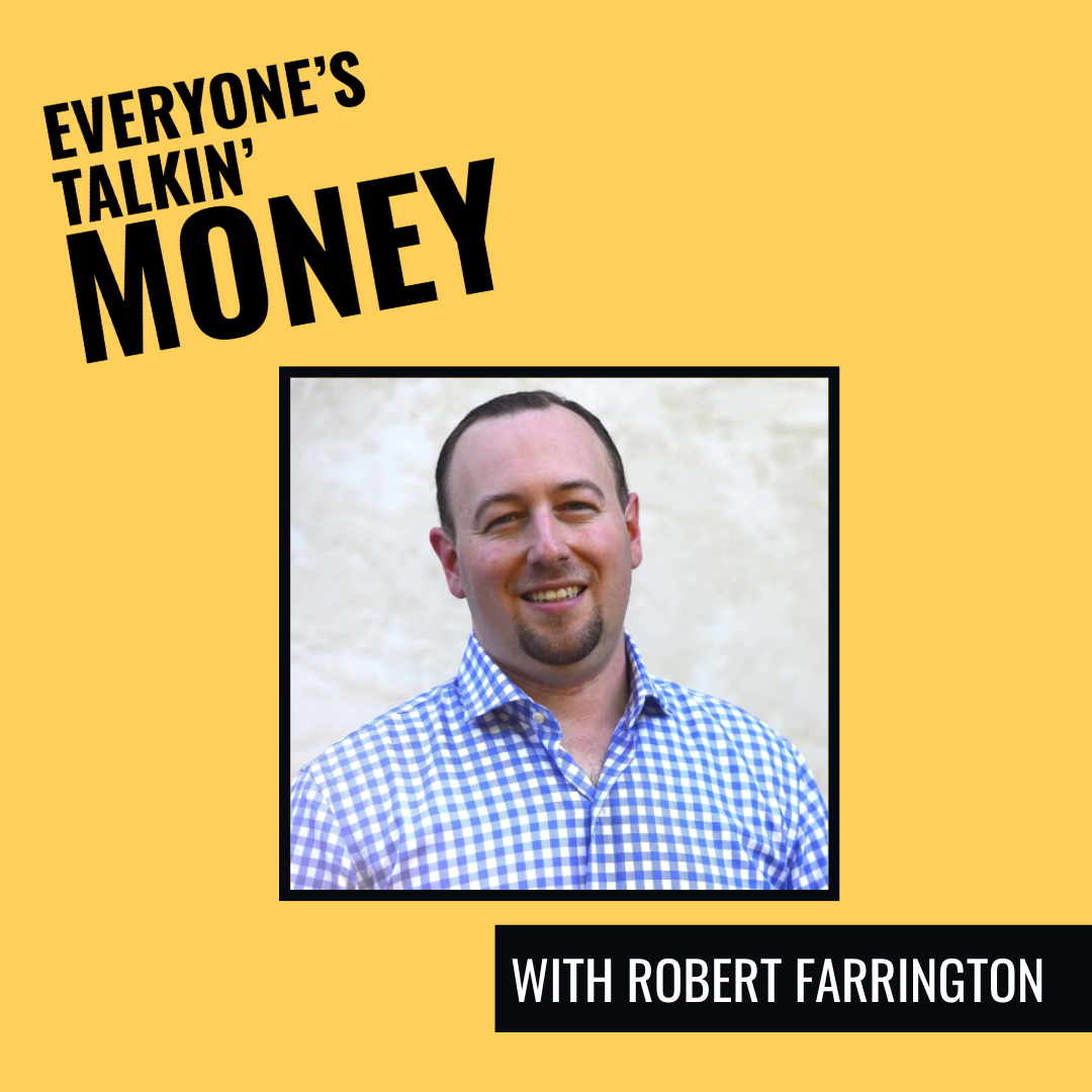 Everyone's Talkin' Money podcast Robert Farrington
