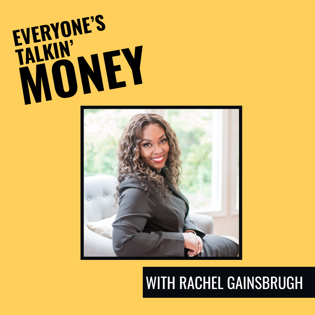 Everyone's Talkin' Money podcast Rachel Gainsbrugh