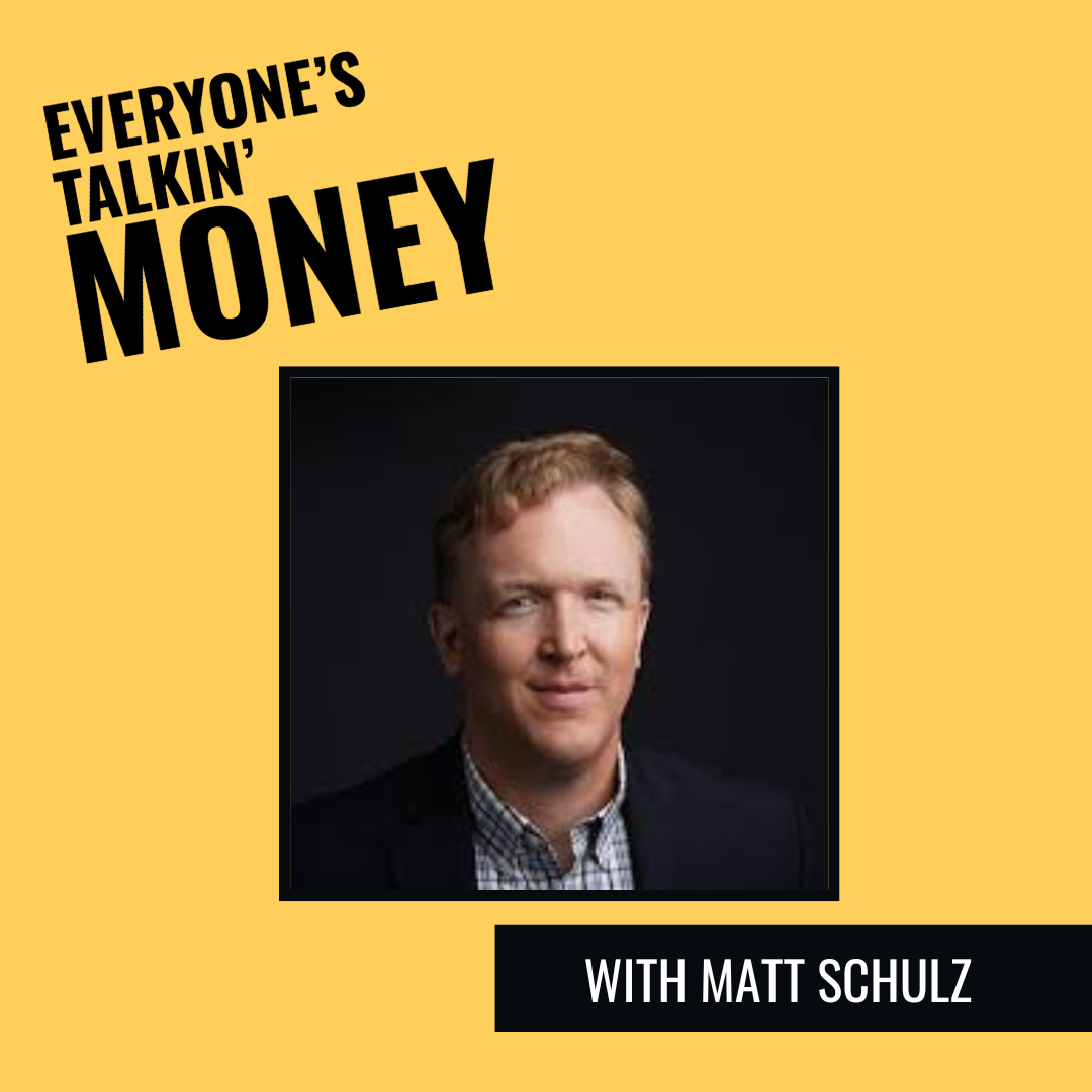 Everyone's Talkin' Money podcast Matt Schulz