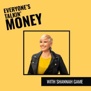 Everyone's Talkin' Money podcast with Shannah Game Annual Spending Plan