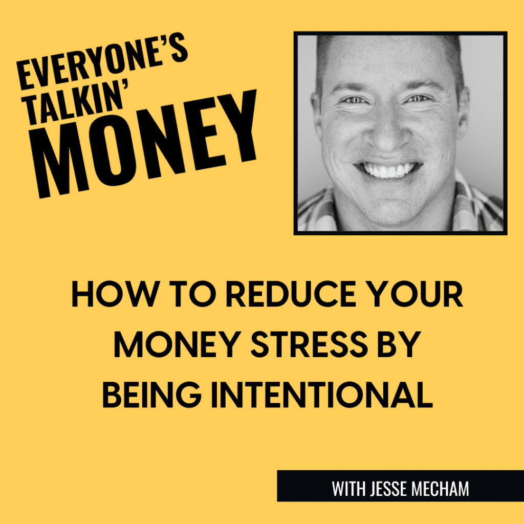Everyone's Talkin' Money podcast wtih Jesse Mecham about money stress