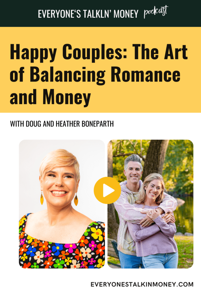 Happy Couples: The Art of Balancing Romance and Money with Heather and Doug Boneparth, Everyone's Talkin' Money podcast with Shannah Game